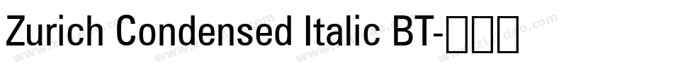 Zurich Condensed Italic BT字体转换